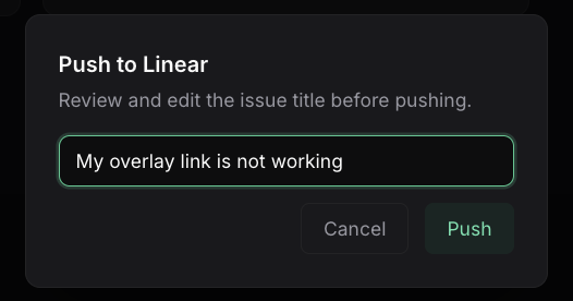 Push to Linear modal in Loupe with editable issue title field and Push button